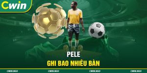 Pele ghi bao nhiêu bàn? Tổng bàn thắng của cố cầu thủ Brazil