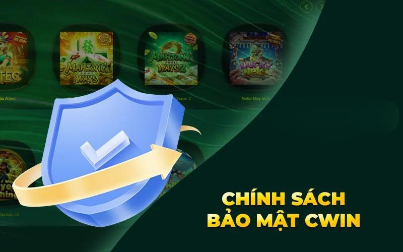 Sơ lược về chính sách bảo mật của nhà cái CWIN