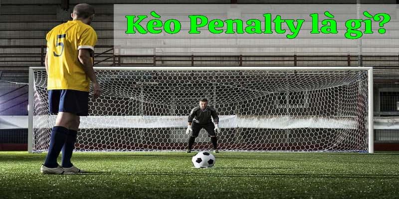 Thuật ngữ cá độ bóng đá Penalty