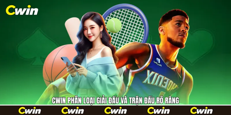 Cwin phân loại giải đấu và trận đấu rõ ràng 