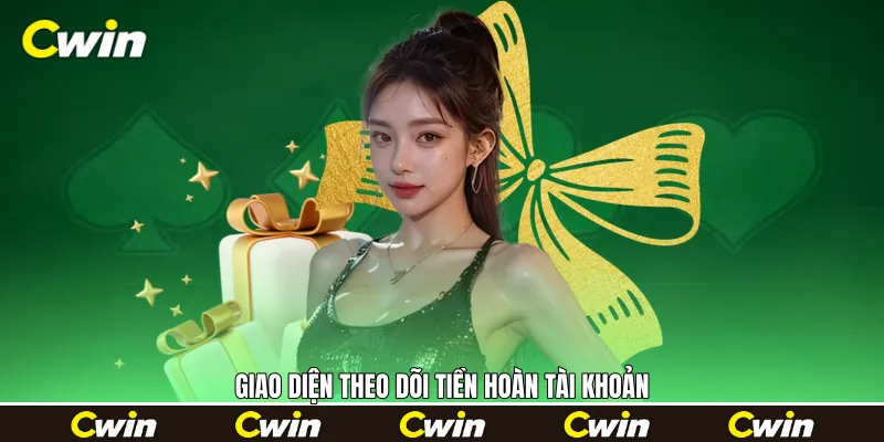 Giao diện theo dõi tiền hoàn tài khoản Giao diện theo dõi tiền hoàn tài khoản
