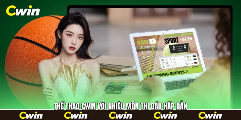 Thể thao Cwin với nhiều môn thi đấu hấp dẫn 